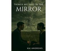Things We Said in the Mirror