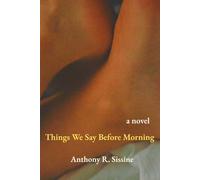 Things We Say Before Morning