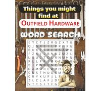 Things you might find at OUTFIELD HARDWARE WORD SEARCH: Word Searches with Large Print Outfield Hardware I 8.5 x 11 inches, 110 pages I 50+ puzzles… Gift for Vacations, Holidays and Free Times