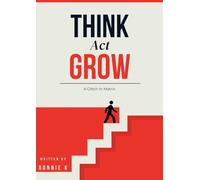 Think, Act, Grow: A Glitch In Matrix