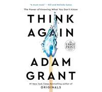 Think Again: The Power of Knowing What You Don't Know