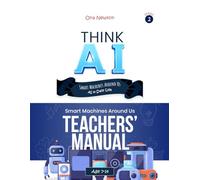Think AI - Series 2: Smart Machines Around Us | Teacher's Manual
