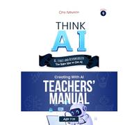 Think AI - Series 4: AI, Ethics and Responsibility | Teacher’s Manual