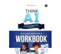 Think AI Series 5: Solving Big Problems with AI (AI for Good) | Workbook