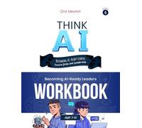 Think AI Series 6 : Becoming AI-Ready Leaders (Future Skills and Leadership) | Workbook