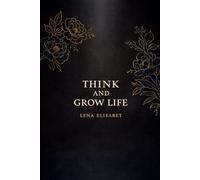 THINK AND GROW LIFE