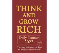 "Think and Grow Rich" 2022 Success Planner - Daily, weekly and monthly motivation journal.: Maximum productivity with Napoleon Hills' steps for success