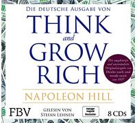 Think and Grow Rich - Deutsche Ausgabe: Die ungekürzte und unveränderte Originalausgabe von Denke nach und werde reich von 1937