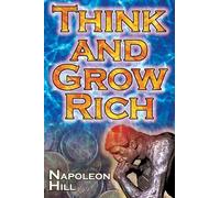 Think and Grow Rich (Megalodon Financial Success Series): Napoleon Hill's Ultimate Guide to Success, Original and Unaltered; the Bestselling Financial Guide of All Time: 2