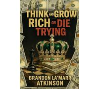 Think and Grow Rich Or Die Trying