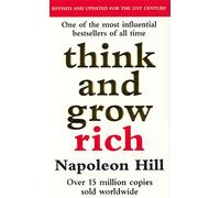 Think And Grow Rich: The inspiring bestseller to help you change your life and achieve success
