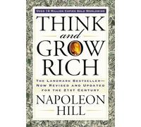 Think and Grow Rich – Superventas revisado y actualizado para el siglo XXI