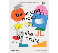 think and make like an artist: Art activities for creative kids!