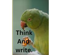 Think and write.: Notebooks,journal,daily writing book,gift book for child and students.