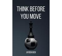Think Before You Move