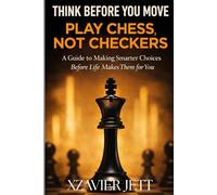 Think Before You Move: Play Chess, Not Checkers