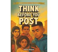 Think Before You Post (McBride Stories Teens)