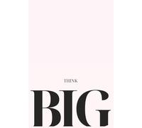 Think BIG Goal Notebook: 200 Pages for Women to Plan Ambitions, Big Ideas, and Life Goals