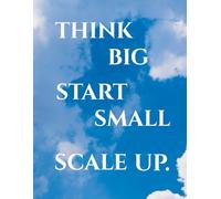 Think big , start small , scale up journal , personal goals , personal improvement , daily reflection