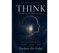 THINK: Book Two of The Awake Life Trilogy