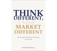 Think Different, Market Different: The most valuable brand in history wasn't built with a bigger budget. It was built with a better idea about what marketing is for.