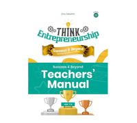 Think Entrepreneurship Series 12 - Success & Beyond: Learning from Wins and Lesson | Teacher's Manual