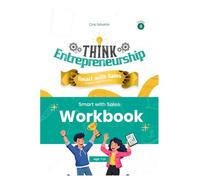 Think Entrepreneurship Series 8: Smart with Sales - Engaging with Customers | Workbook