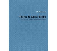 Think & Grow Balls!