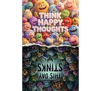Think Happy Thoughts... This Day Stinks: A Daily Journal