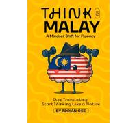 Think in Malay: A Mindset Shift for Fluency