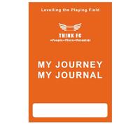 Think Journal: My Journal My Journey: 6 (TH!NK F.C. Learning Tools)