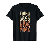 Think Less Live More - Diseño Retro de Citas motivacionales Camiseta