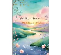 Think Like a Human, Write Like Nature