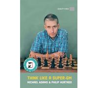Think Like a Super-GM