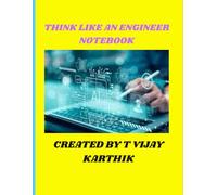 THINK LIKE AN ENGINEER: NOTEBOOK
