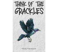 Think of the Grackles