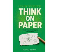 Think on Paper: The $2 Productivity Upgrade for Your Brain | System design on paper | Paper vs digital productivity
