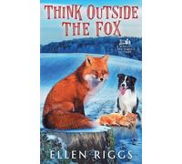 Think Outside the Fox: 16 (Bought-The-Farm Mysteries)