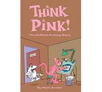 Think Pink: The Story of DePatie-Freleng