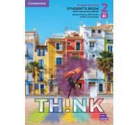 Think. Second Edition Level 2. Student's Book with Interactive eBook: Second Edition Level 2. Student's Book with Interactive eBook