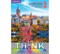 Think. Second Edition Level 5. Student's Book with Workbook Digital Pack: Second Edition Level 5. Student's Book with Workbook Digital Pack