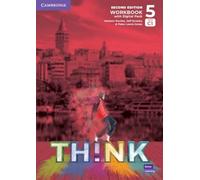 Think. Second Edition Level 5. Workbook with Digital Pack: Second Edition Level 5. Workbook with Digital Pack