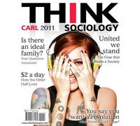 THINK Sociology 0002-2011 edition by Carl, John D. published by Pearson (2010) [Paperback]