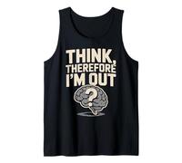 Think Therefore I'm out Brain Pregunta Diseño Camiseta sin Mangas
