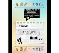 Think Thought Thunk - an 8x10 writing prompt journal for 3rd to 5th graders