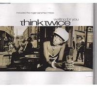 Think Twice - Waiting for You