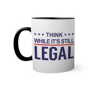 Think While Its Still Legal Free Speech Anti Censorship Taza de color negro con mango a juego 330ml