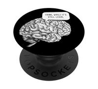 Think, While It's Still Legal: Free Speech & Thinking Brain PopSockets PopGrip Adhesivo