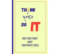 Think, Write, Do It: A Simple Notebook for Ideas, Thoughts, and Creative Planning