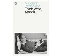 Think Write Speak: Uncollected Essays, Reviews, Interviews and Letters to the Editor (Penguin Modern Classics)